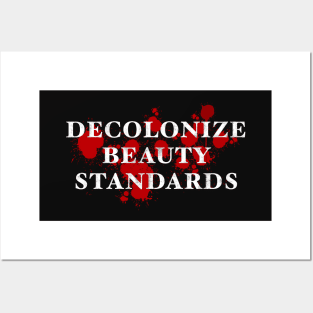 Decolonize beauty standards Posters and Art